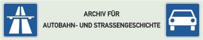 Archiv für Autobahn- und Straßengeschichte